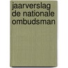 Jaarverslag De nationale ombudsman by Unknown