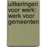 Uitkeringen voor werk: werk voor gemeenten door Bomhof