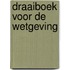 Draaiboek voor de wetgeving