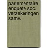 Parlementaire enquete soc. verzekeringen samv. by Unknown