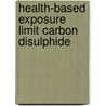 Health-based exposure limit carbon disulphide door Onbekend