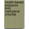 Health-based exposure limit methylene chloride door Onbekend
