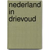 Nederland in drievoud door Onbekend