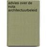 Advies over de nota architectuurbeleid by Unknown