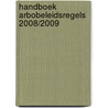Handboek Arbobeleidsregels 2008/2009 door J.A. Hofsteenge