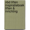 NBD Liften Inspiratieboek Liften & Inrichting door Onbekend