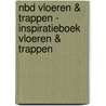 NBD Vloeren & Trappen - Inspiratieboek Vloeren & Trappen door Onbekend