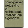 Combipakket Wetgeving en Rechtspraak Intellectuele Eigendom by P.G.F.A. Geerts