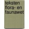 Teksten flora- en faunawet by D. van der Meijden