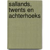 Sallands, Twents en Achterhoeks by J. Nijen Twilhaar