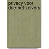Privacy voor doe-het-zelvers by S. Nouwt