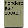 Honderd jaar sociaal door Onbekend