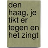 Den Haag, je tikt er tegen en het zingt door Onbekend