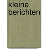 Kleine berichten door Geke van der Wal