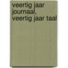 Veertig jaar journaal, veertig jaar taal by P.G.J. Van Sterkenburg