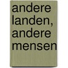 Andere landen, andere mensen by M. Meijer Drees