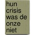 Hun crisis was de onze niet