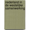 Nederland in de westelijke samenwerking by E.H. van der Beugel