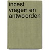 Incest vragen en antwoorden door Soest