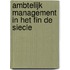 Ambtelijk management in het fin de siecle