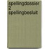 Spellingdossier 2 spellingbesluit