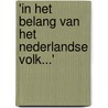 'In het belang van het Nederlandse volk...' door C. Hilbrink
