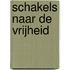 Schakels naar de vrijheid