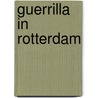 Guerrilla in Rotterdam door J.L. van der Pauw