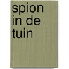 Spion in de tuin door B. de Graaff
