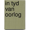 In tyd van oorlog by Lucas