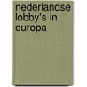 Nederlandse lobby's in Europa by M.P.C.M. Van Schendelen