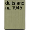 Duitsland na 1945 by Rolf Slotboom