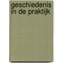 Geschiedenis in de praktijk