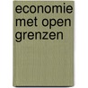 Economie met open grenzen door Onbekend