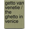 Getto van venetie / the ghetto in venice door Julie-Marthe Cohen