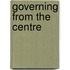 Governing from the centre