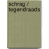 Schrag / tegendraads
