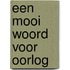 Een mooi woord voor oorlog
