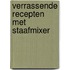 Verrassende recepten met staafmixer