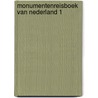 Monumentenreisboek van nederland 1 door Roy Zuydewyn