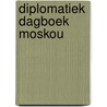 Diplomatiek dagboek moskou door Buwalda