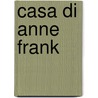 Casa di anne frank door Boonstra