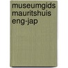 Museumgids mauritshuis eng-jap door Onbekend