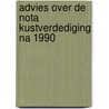 Advies over de nota kustverdediging na 1990 door Onbekend