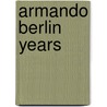 Armando berlin years by Gercken