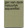 Ger van dyck natuurlyk aquarellist by Wagemans