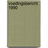 Voedingsbericht 1990 door Onbekend