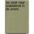 Op zoek naar stabibiliteit in de orient