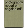 Photography nederl en engelse ed/ door Windig 