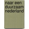 Naar een duurzaam nederland by Groen